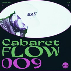 Cabaret Flow 09 w/ ARSENII
