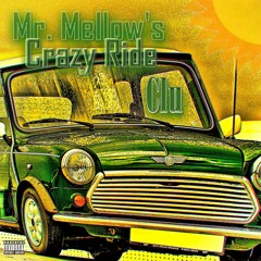 Mr. Mellow's Crazy Ride