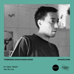 RADIO.D59B / FORBIDDEN DANCE w/ OLIVER (AKIOKI)