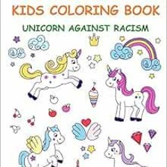 download EPUB 📗 Anti-Racism Kids Coloring Book: Unicorn Against Racism (Antiracist B