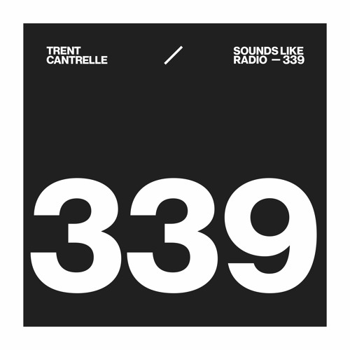 TRENT CANTRELLE - SOUNDS LIKE RADIO SLR339