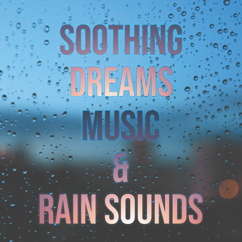Stream Rain Sleep Music 😴 Rainfall Music 😴 Soothing Dream 😴 Music Rain ...