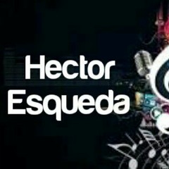 Dj Hector Esqueda - Mix ElectroShop