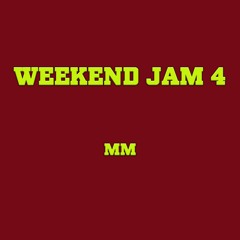Weekend Jam 4