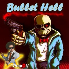Bullet Hell [Sudden Changes Undertale AU]