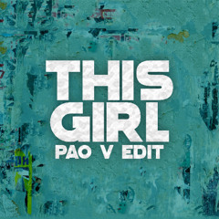 This Girl (Pao V Edit) *CLICK BUY=FREE DL*