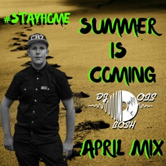 Summer Is Coming April 2020 MIx