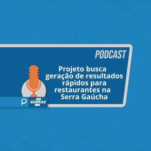 Projeto busca  geração de resultados rápidos para restaurantes na  Serra Gaúcha