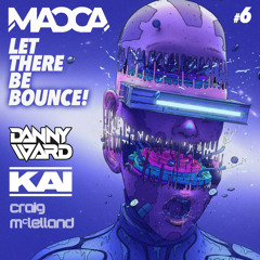 Let There Be Bounce Ep6 Feat Craig McLelland, Danny Ward & Kai