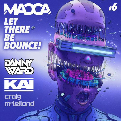 Let There Be Bounce Ep6 Feat Craig McLelland, Danny Ward & Kai