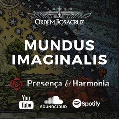 Mundus Imaginalis- Programa Presença e Harmonia