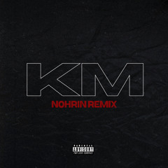 KM (nohrin REMIX)
