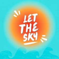 Let The Sky
