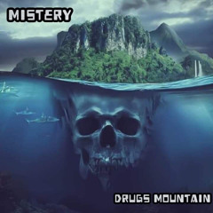 Mistery - Montain drug