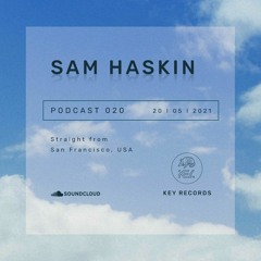 Key Records Podcast #20 By Sam Haskin