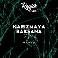 Replik Remix - Karizmaya Baksana (Tiktok Remix)
