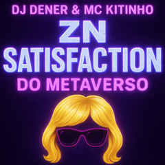 ZN SATISFACTION DO METAVERSO