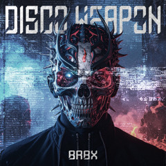 BRBX - DISCO WEAPON