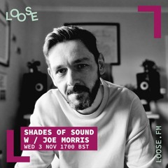 Shades Of Sound Radio w/Joe Morris - Nov 2021