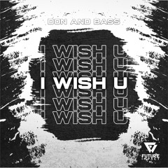 I Wish U