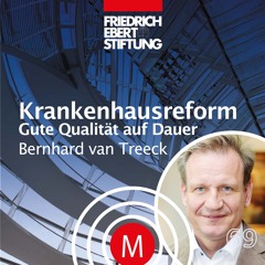 MK69 "Krankenhausreform - Gute Qualität auf Dauer" mit Dr. Bernhard van Treeck