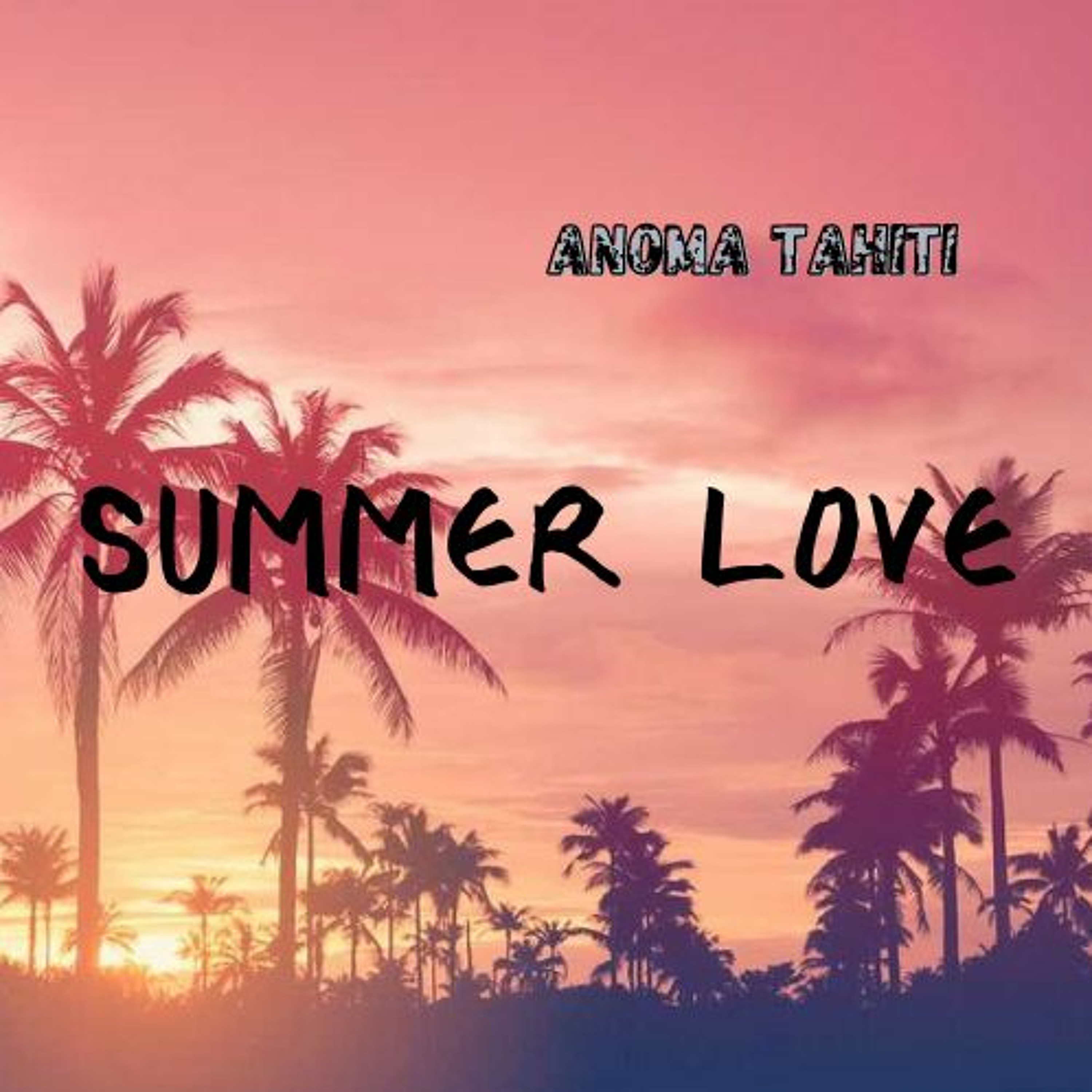 Summerlove - (ANOMA Tahiti Remix) episode artwork