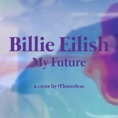 my future - billie eilish cover