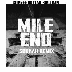 Slimzee X Boylan X Riko Dan - Mile End (Soukah Remix)