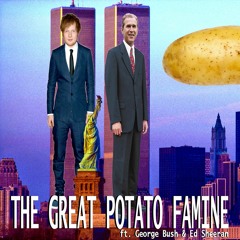 The Great Potato Famine (Live Acoustic)- ft. George Bush