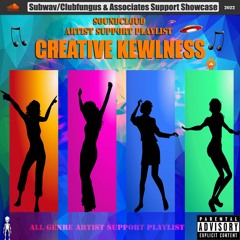 Creative Kewlness - (SoundCloud Artist Support Playlist) ✨