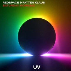 Fatten Klaus & Redspace - "Saturday Morning" [UV Noir]