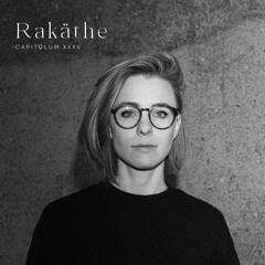 Capitŭlum XXXV: Rakäthe | AKASHA MX