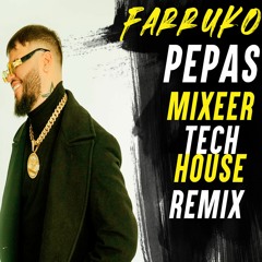 Farruko - Pepas (Mixeer "Tech House" Remix)*VERSION NORMAL DESCRIPCIÓN*