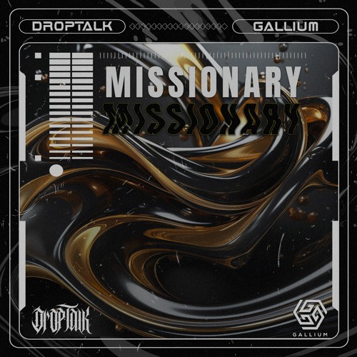 DropTalk x Gallium - Missionary