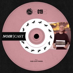 Noir Cast #19 - Yass Chätmann