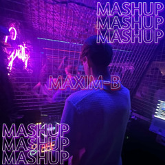 Maxim-B Mashup Pack #1 (preview - 9 tracks)