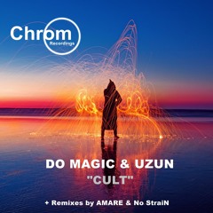 Do Magic & Uzun - Heaven (Original Mix) [Chrom Recordings] SNIPPET