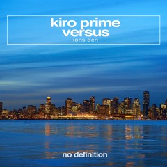 Kiro Prime & Versus - Lions Den