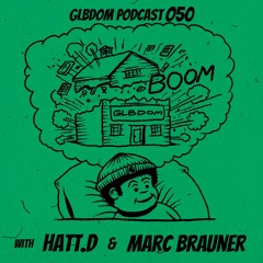 GLBDOM PODCAST050 with HATT.D & Marc Brauner (Feb 2021)