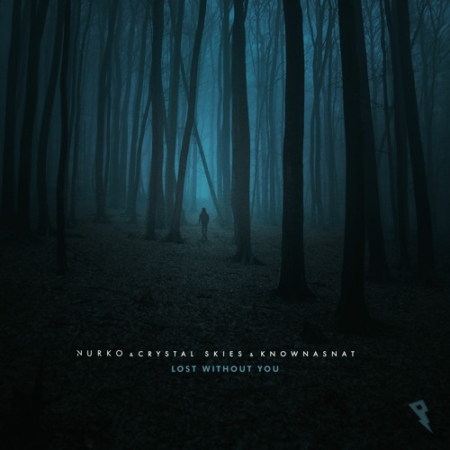 NURKO & Crystal Skies Feat Knownasnat - Lost Without You