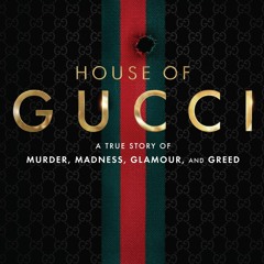 [PDF] ⚡️ Download The House of Gucci [Movie Tie-in] A True Story of Murder  Madness  Glamour  an