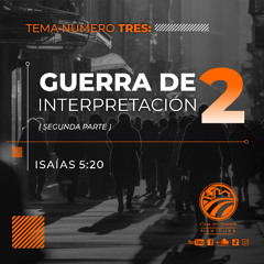 Tema | Guerra De Interpretación - Segunda Parte