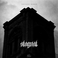 SCB12 // Stagnat - Twilight World EP