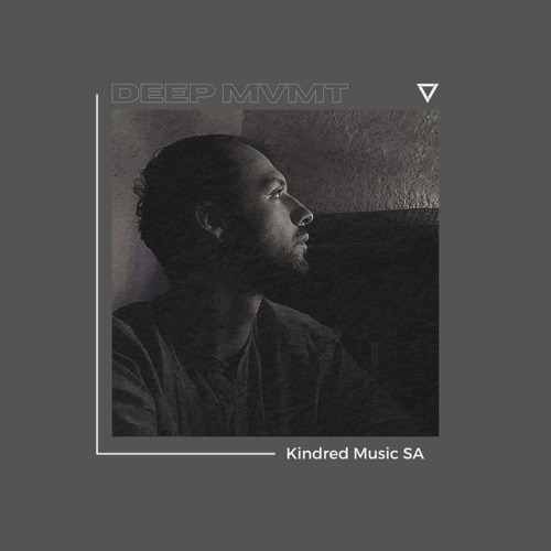 DEEP MVMT Podcast #289 - Kindred Music SA