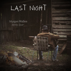 Morgan Wallen - Last Night (SHXPRD Remix)