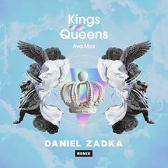 Ava Max - Kings & Queens - Daniel ℤadka Remix