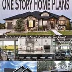 [READ] [EBOOK EPUB KINDLE PDF] The Best One Story Home Plans: Featuring Single Level Living At Its F