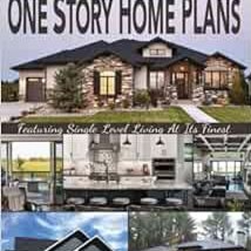 [READ] [EBOOK EPUB KINDLE PDF] The Best One Story Home Plans: Featuring Single Level Living At Its F