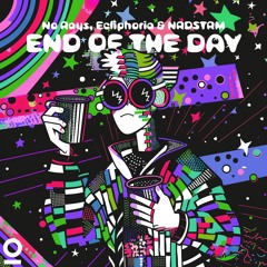No Rays, Ecliphoria, NRDSTRM - End Of The Day [Outertone Release]