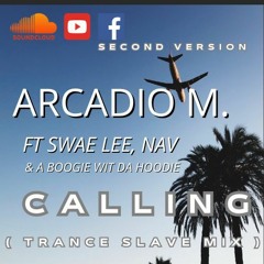 Ft. Swae Lee, Nav & A Boogie Wit Da Hoodie - Calling Trance Mix